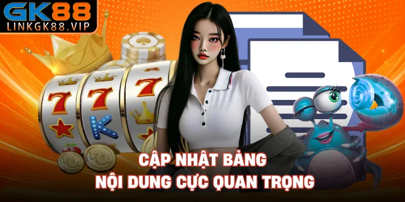 Cập nhật bảng nội dung cực quan trọng