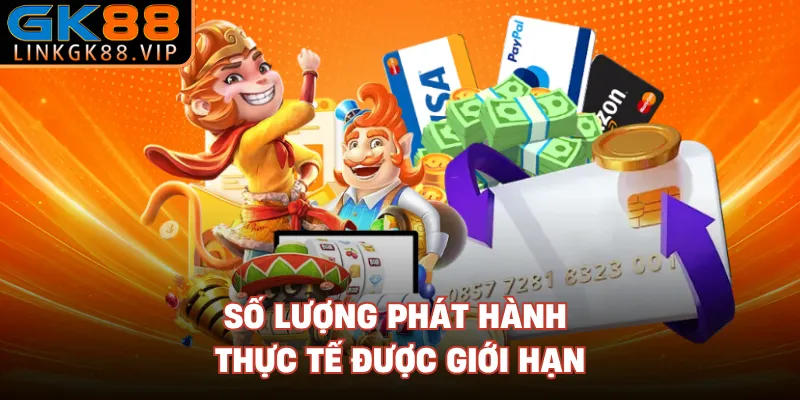 Số lượng phát hành thực tế được giới hạn