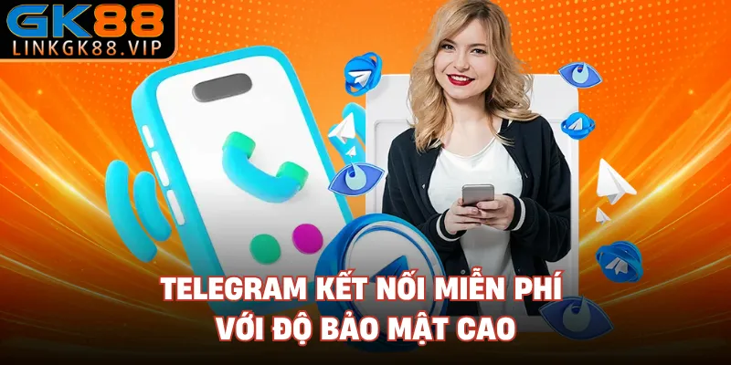 Telegram kết nối miễn phí với độ bảo mật cao