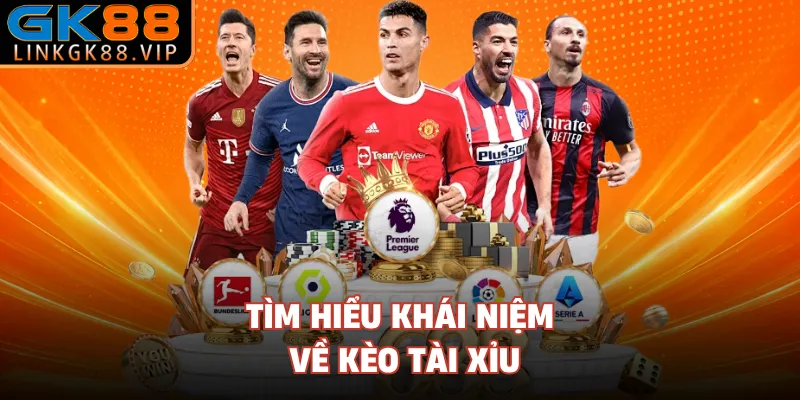 Tìm hiểu khái niệm về kèo Tài Xỉu 